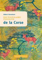 Couverture du livre « Dictionnaire insolite de la Corse » de Gilbert Stromboni aux éditions Cosmopole