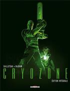Couverture du livre « Cryozone ; intégrale t.1 à t.2 » de Cailleteau et Bajram aux éditions Delcourt