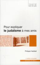 Couverture du livre « Pour expliquer le judaisme a mes amis » de Philippe Haddad aux éditions In Press