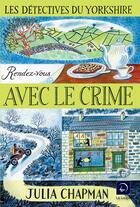 Couverture du livre « Rendez-vous avec le crime Tome 1 » de Julia Chapman aux éditions Editions De La Loupe