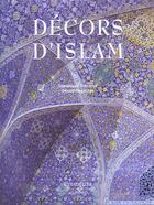 Couverture du livre « Decors d'islam » de Clevenot/Degeorge aux éditions Citadelles & Mazenod