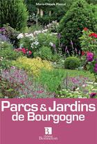 Couverture du livre « Parcs et jardins de Bourgogne » de Marie-Claude Pascal aux éditions Bonneton
