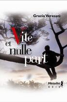 Couverture du livre « Vite et nulle part » de Grazia Verasani aux éditions Metailie