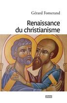 Couverture du livre « Renaissance du christianisme » de Gerard Fomerand aux éditions Fidelite