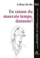 Couverture du livre « En raison du mauvais temps, dansons ! » de Celine De Bo aux éditions Maelstrom