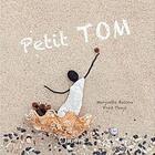 Couverture du livre « Petit Tom » de Fred Theys et Maryvette Balcou aux éditions Orphie