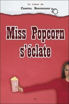 Couverture du livre « Miss Popcorn s'éclate » de Chantal Beauregard aux éditions Ada