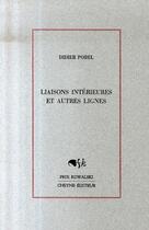 Couverture du livre « Liaisons intérieures et autres lignes » de Didier Pobel aux éditions Cheyne