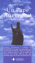 Couverture du livre « Un pape auvergnat ; sylvestre ii ; 999-1003 » de Jean Corre aux éditions Castells Raymond