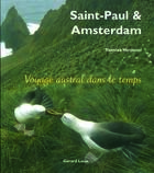 Couverture du livre « Saint-Paul et Amsterdam ; voyage austral dans le temps » de Yannick Verdenal aux éditions Gerard Louis