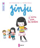 Couverture du livre « Jinju ; j'aime pas la cantine » de Lim Yeong-Hee et Amelie Graux aux éditions Chan-ok