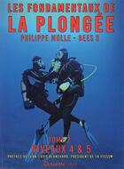 Couverture du livre « Les fondamentaux de la plongée t.2 ; Niveaux 4 et 5 » de Philippe Molle aux éditions Turtle Prod