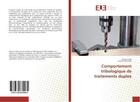 Couverture du livre « Comportement tribologique de traitements duplex » de Siad Ahcene aux éditions Editions Universitaires Europeennes