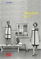 Couverture du livre « Piet mondrian a-z /anglais » de Kuster Ulf/Kochlin T aux éditions Hatje Cantz