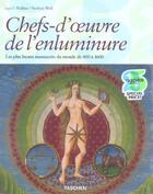 Couverture du livre « Chefs-d'oeuvre de l'enluminure ; les plus beaux manuscrits du monde de 400 à 1600 » de Norbert Wolf et Ingo F. Walther aux éditions Taschen