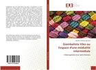 Couverture du livre « Giambatista viko ou l'espace d'une medialite intermediale - determinants chez les adolescentes en re » de Bondo Mulunda N. aux éditions Editions Universitaires Europeennes