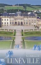 Couverture du livre « Le château de Lunéville » de  aux éditions Snoeck Gent