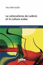 Couverture du livre « Le rationalisation de Leibniz et la culture arabe » de Ben Guiza Tahar aux éditions Nirvana