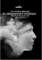 Couverture du livre « Du mal-être dépressif au dépassement artistique » de Nidal Haddad aux éditions Noir Blanc Et Caetera