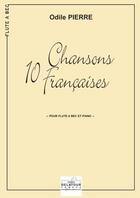 Couverture du livre « 10 chansons francaises pour flûte à bec et piano » de Odile Pierre aux éditions Delatour