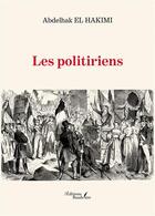 Couverture du livre « Les politiriens » de Abdelhak El Hakimi aux éditions Baudelaire