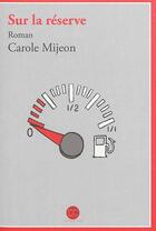 Couverture du livre « Sur la réserve » de Lea Rolland et Carole Mijeon aux éditions Daphnis Et Chloe