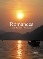 Couverture du livre « Romances » de Jean-Jacques Hulaud aux éditions Verone