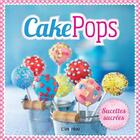 Couverture du livre « Cake pops ; sucettes sucrées » de  aux éditions L'imprevu