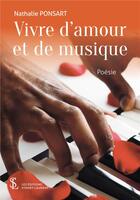 Couverture du livre « Vivre d'amour et de musique » de Ponsart Nathalie aux éditions Sydney Laurent