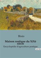 Couverture du livre « Cours d'economie rurale avec 200 illustrations (machines, appareils, animaux, arbres, arbustes, plan » de Bixio Alexandre aux éditions Shs Editions