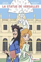 Couverture du livre « La statue de Versailles » de Jean-Baptiste Sauvage et Christine Derouette aux éditions Max Lansdalls
