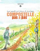 Couverture du livre « Compostelle pas à pas : carnet aquarellé sur le chemin de Saint-Jacques » de Agnes Goyet aux éditions Akinome