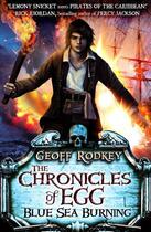 Couverture du livre « Chronicles of Egg: Blue Sea Burning » de Geoff Rodkey aux éditions Penguin Books Ltd Digital