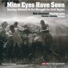 Couverture du livre « Bob adelman mine eyes have seen » de Adelman/Johnson aux éditions Thames & Hudson