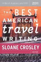 Couverture du livre « The Best American Travel Writing 2011 » de Sloane Crosley aux éditions Houghton Mifflin Harcourt