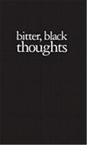 Couverture du livre « Bitter, black thoughts » de Amy Patton aux éditions Dap Artbook