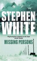 Couverture du livre « Missing Persons » de Stephen White aux éditions Little Brown Book Group Digital
