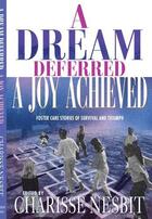 Couverture du livre « A Dream Deferred, a Joy Achieved » de Charisse Nesbit aux éditions Strebor Books