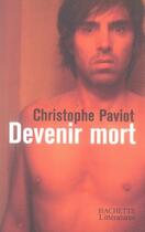 Couverture du livre « Devenir mort » de Paviot-C aux éditions Hachette Litteratures