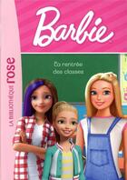 Couverture du livre « Barbie - vie quotidienne t.3 ; la rentrée des classes » de  aux éditions Hachette Jeunesse