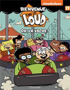 Couverture du livre « Bienvenue chez Les Loud - Tome 19 » de Nickelodeon aux éditions Hachette Comics