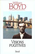 Couverture du livre « Visions fugitives » de William Boyd aux éditions Seuil