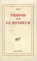 Couverture du livre « Propos sur le bonheur » de Alain aux éditions Gallimard