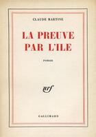 Couverture du livre « La preuve par l'ile » de Martine Claude aux éditions Gallimard