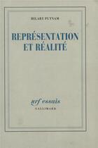 Couverture du livre « Représentation et réalité » de Hilary Putnam aux éditions Gallimard