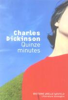 Couverture du livre « Quinze minutes » de Charles Dickinson aux éditions Joelle Losfeld