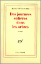 Couverture du livre « Des journées entières dans les arbres » de Marguerite Duras aux éditions Gallimard