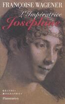 Couverture du livre « Imperatrice josephine » de Françoise Wagener aux éditions Flammarion