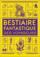 Couverture du livre « Bestiaire fantastique des voyageurs » de Dominique Lanni aux éditions Arthaud