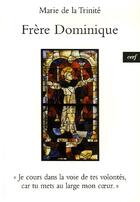 Couverture du livre « Frère Domoinique ; le coeur au large » de Marie De La Trinité aux éditions Cerf